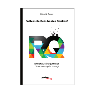 Heinz W. Droste - Entfessele Dein bestes Denken! (Ebook-Version)